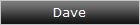 Dave